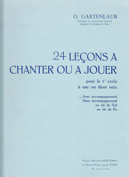 GARTENLAUB ODETTE - 24 LECONS A CHANTER OU JOUER (1ER CYCLE) AVEC PIANO