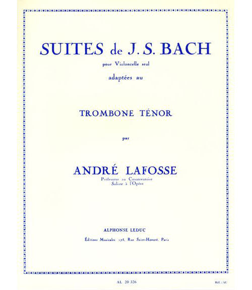 Lafosse Andre - Suites De Bach Pour Trombone Ténor