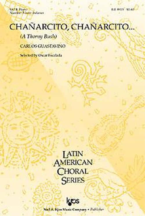 Guastavino Carlos - Chanarcito Chanarcito Satb & Piano - #3 From Indianas