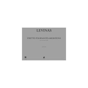 LEVINAS MICHAEL - STRETTES TOURNANTES-MIGRATIONS - 9 INSTRUMENTS