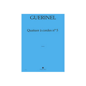 Guerinel - Quatuor À Cordes N.5 Po - Quatuor À Cordes