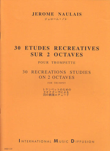 NAULAIS J. - 30 ETUDES RECREATIVES SUR 2 OCTAVES - TROMPETTE