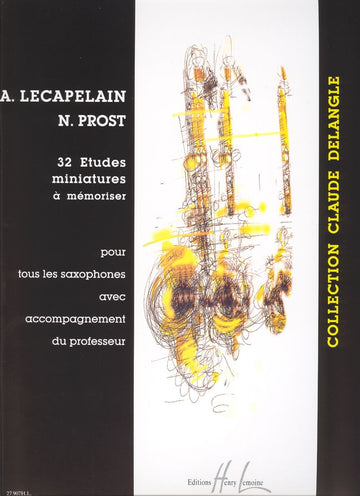 Lecapelain A. / Prost N. - Etudes Miniatures A Memoriser (32) - Saxophone