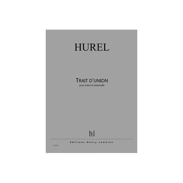 Hurel - Trait D'union - Violon et Violoncelle