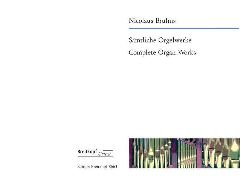 Bruhns - Complete Organ Works - Orgue