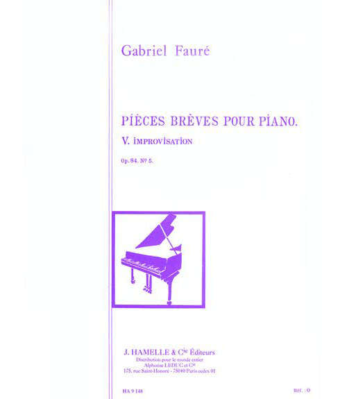 FAURE GABRIEL - PIECES BREVES OP. 84 N°05 : IMPROVISATION - KLAVIER