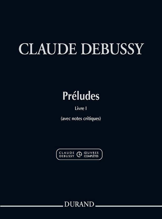 Debussy Claude - Präludien Buch 1 - Klavier (neue Ausgabe)