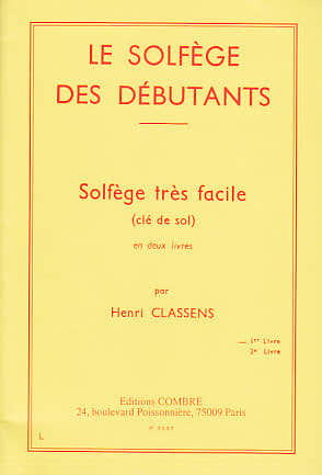 Classens Henri - Le Solfege Des Debutants Cle De Sol Vol.1