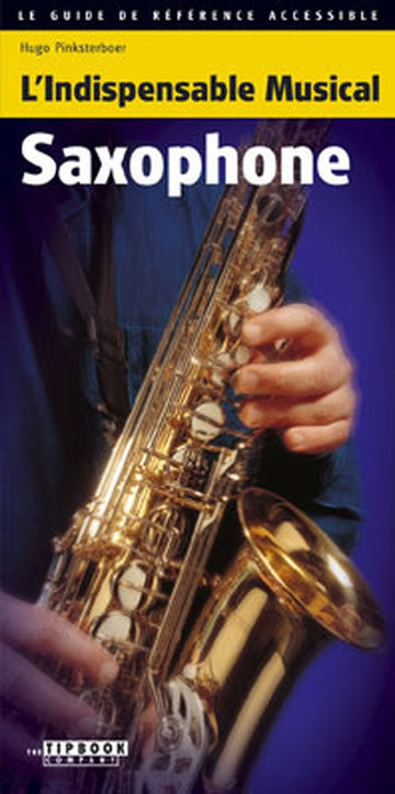 L'INDISPENSABLE MUSICAL SAXOPHONE