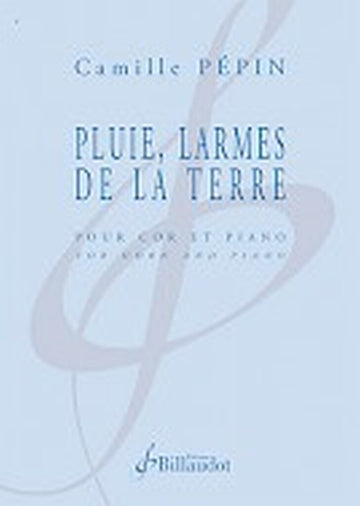 Pepin Camille - Pluie Las De La Terre - Cor & Piano