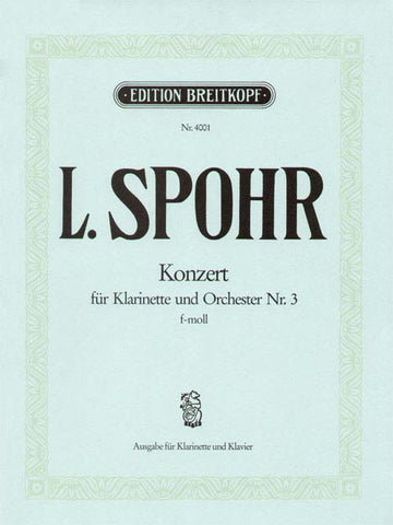 SPOHR LOUIS - KLARINETTENKONZERT NR.3 F-MOLL - CLARINET ORCHESTRA