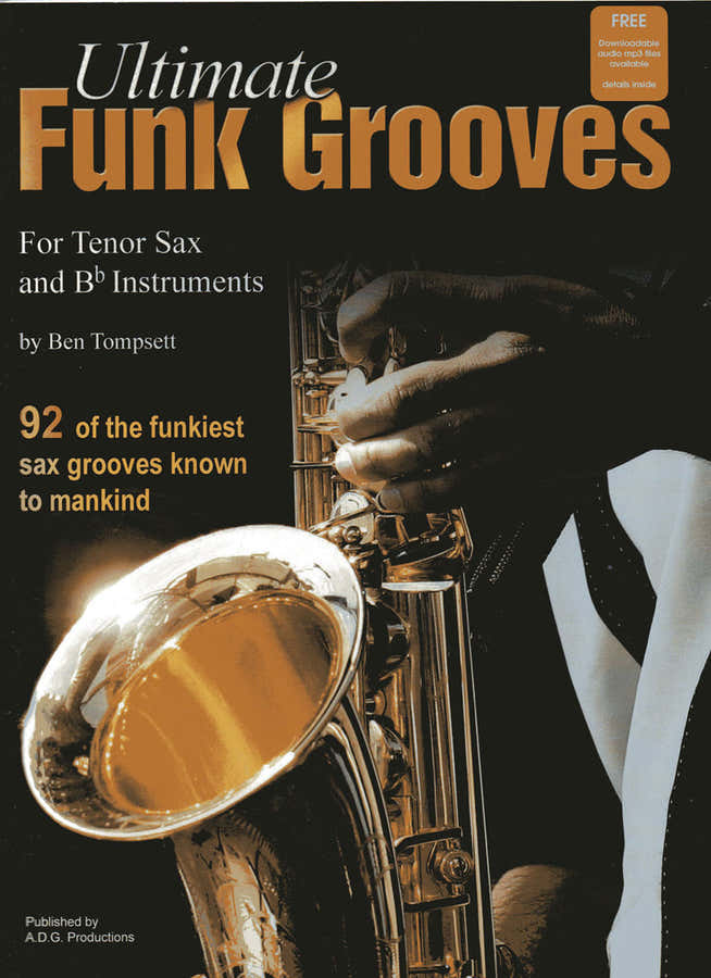 Tompsett B. - Ultimate Funk Grooves Tenorsax & BB + Online-Audio