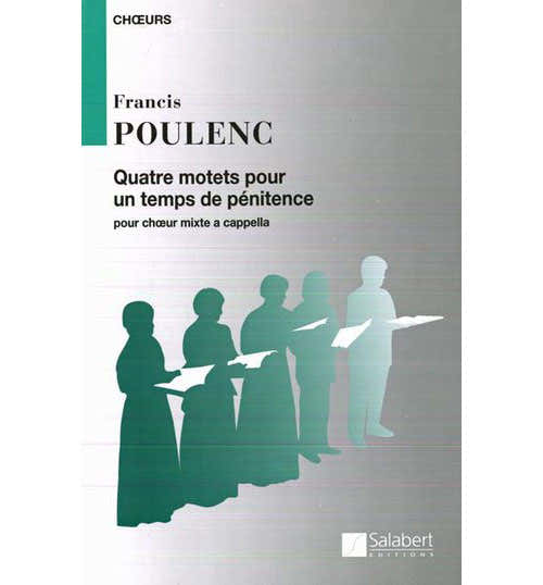 Poulenc F. - Quatre Motets Pour Un Temps De Penitence - Choeur